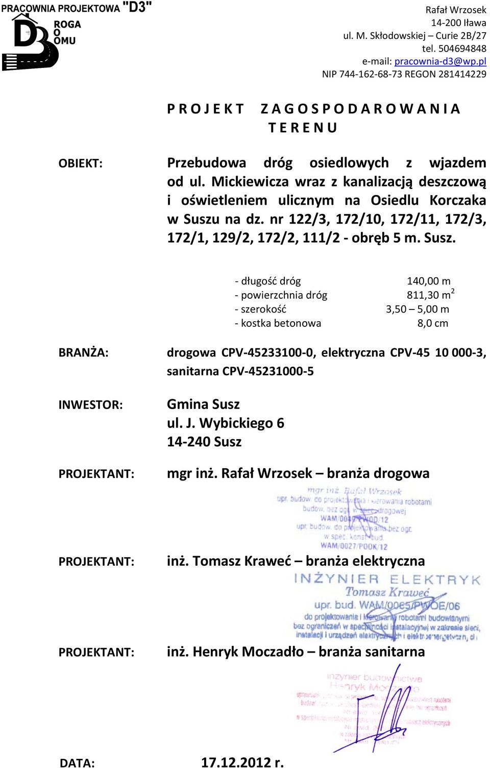 Mickiewicza wraz z kanalizacją deszczową i oświetleniem ulicznym na Osiedlu Korczaka w Suszu