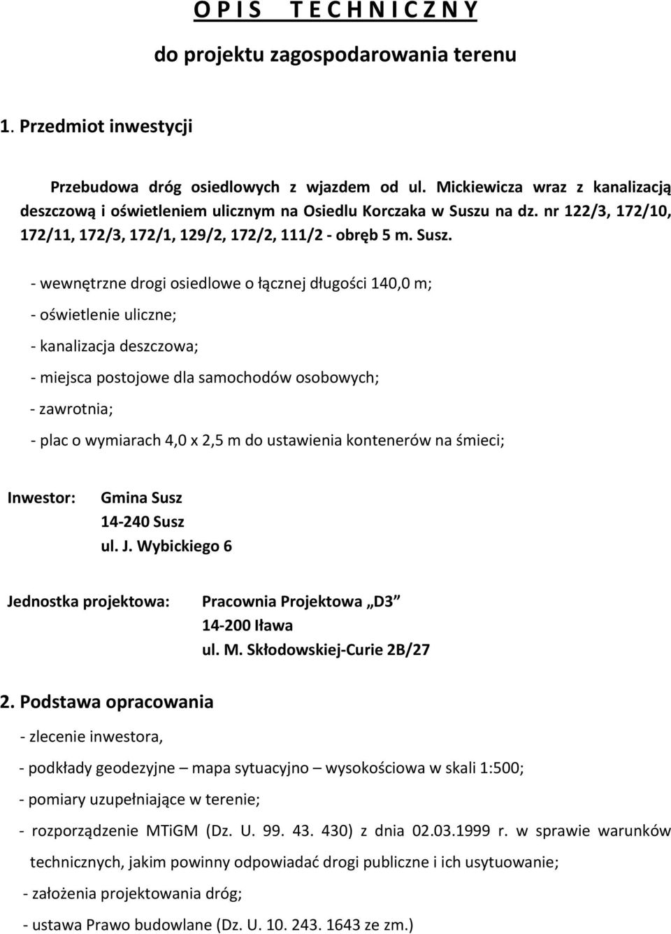 na dz. nr 122/3, 172/10, 172/11, 172/3, 172/1, 129/2, 172/2, 111/2 obręb 5 m. Susz.