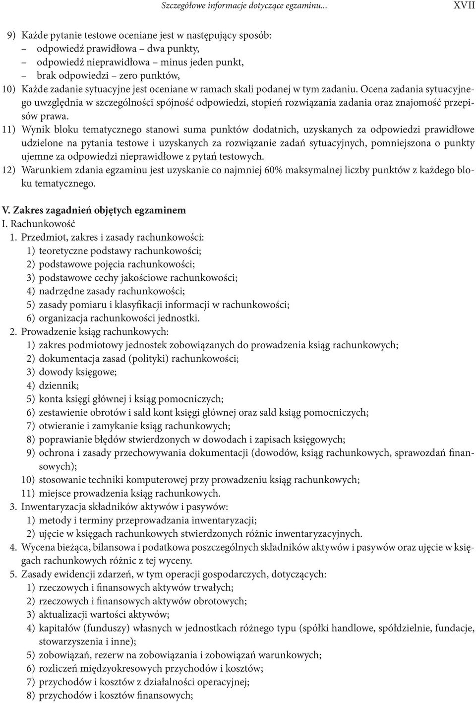 .Każde zadanie sytuacyjne jest oceniane w ramach skali podanej w tym zadaniu.