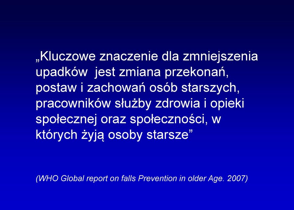 zdrowia i opieki społecznej oraz społeczności, w których żyją