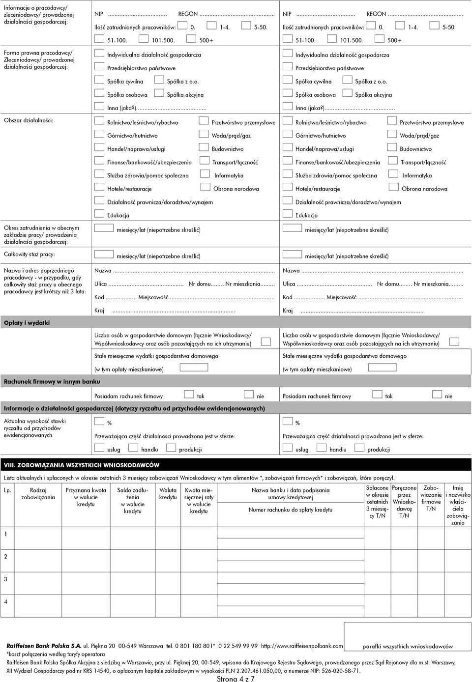 500+ Indywidualna działalność gospodarcza Przedsiębiorstwo państwowe Spółka cywilna Spółka z o.o. Spółka cywilna Spółka z o.o. Spółka osobowa Spółka akcyjna Spółka osobowa Spółka akcyjna Inna (jaka?).