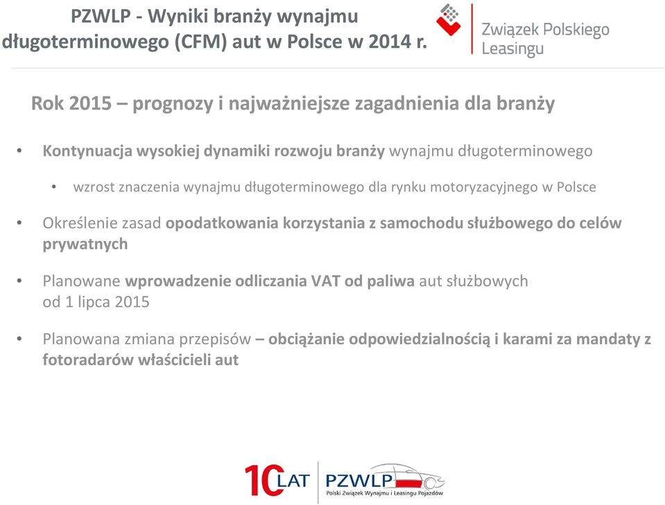 opodatkowania korzystania z samochodu służbowego do celów prywatnych Planowane wprowadzenie odliczania VAT od paliwa