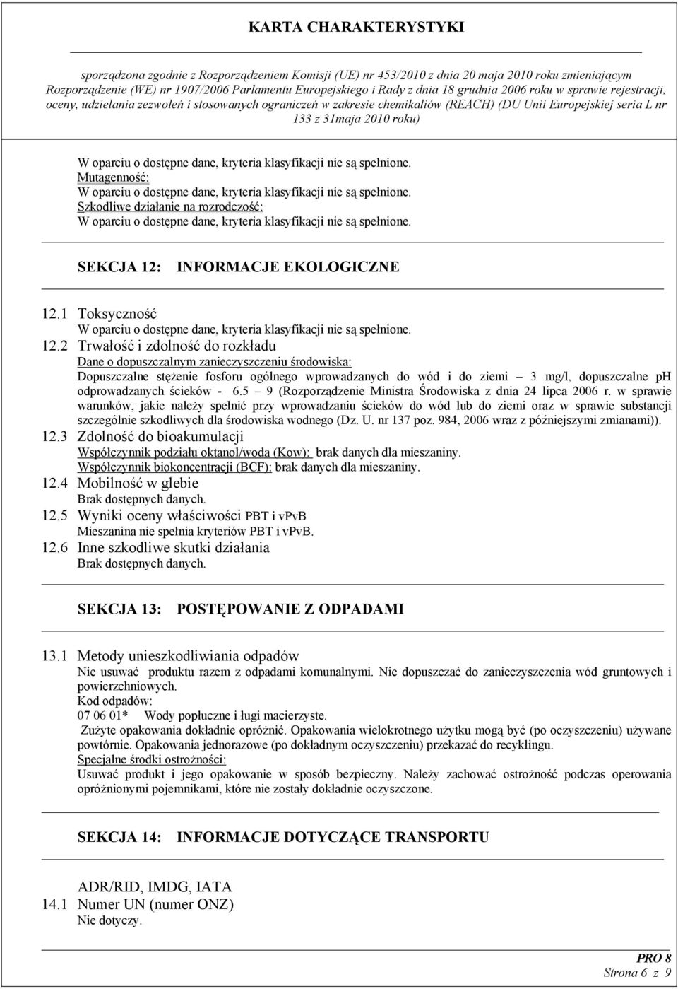 ścieków - 6.5 9 (Rozporządzenie Ministra Środowiska z dnia 24 lipca 2006 r.