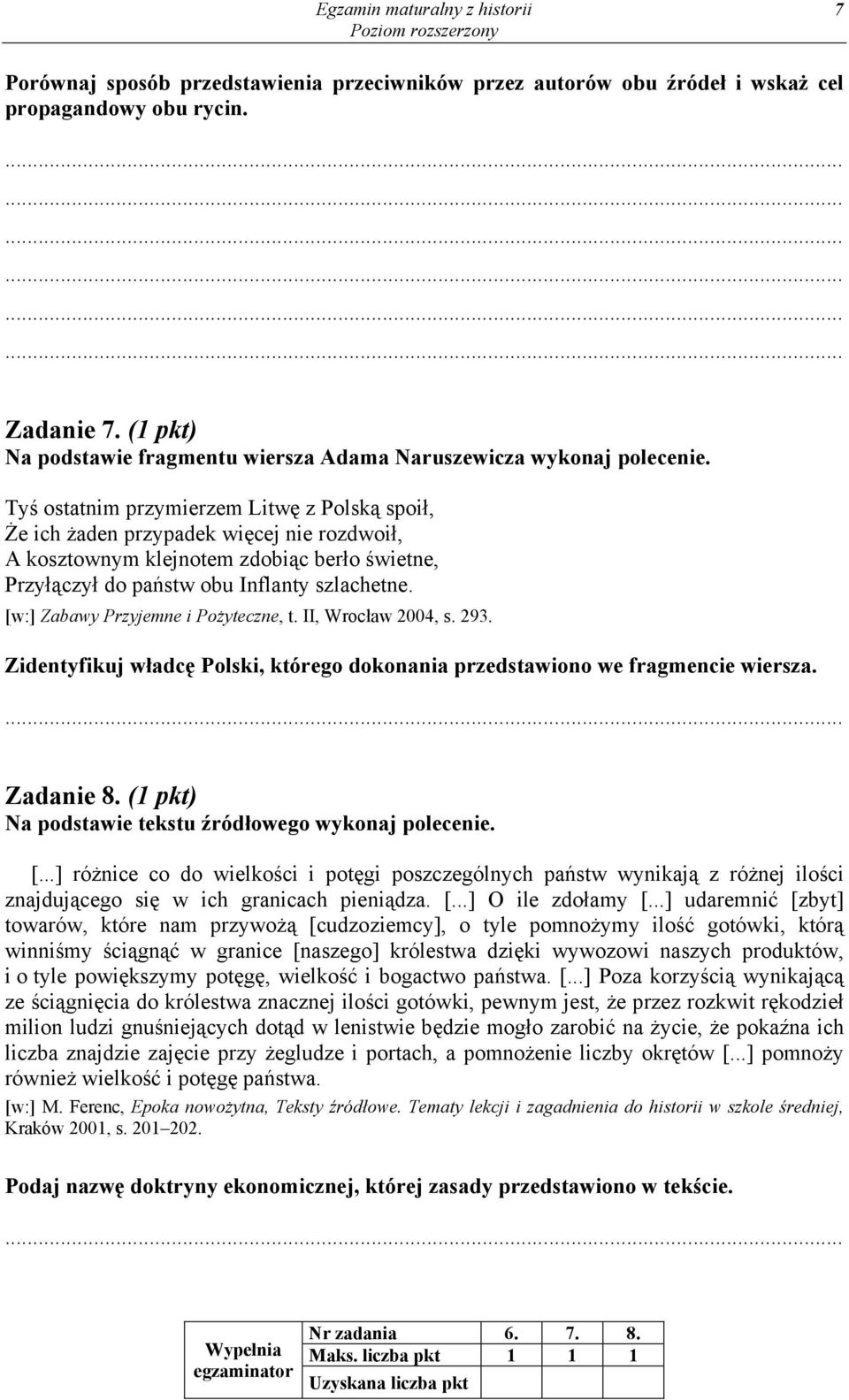 Ty ostatnim przymierzem Litw z Polsk spoi, e ich aden przypadek wi cej nie rozdwoi, A kosztownym klejnotem zdobi c ber o wietne, Przy czy do pa stw obu Inflanty szlachetne.