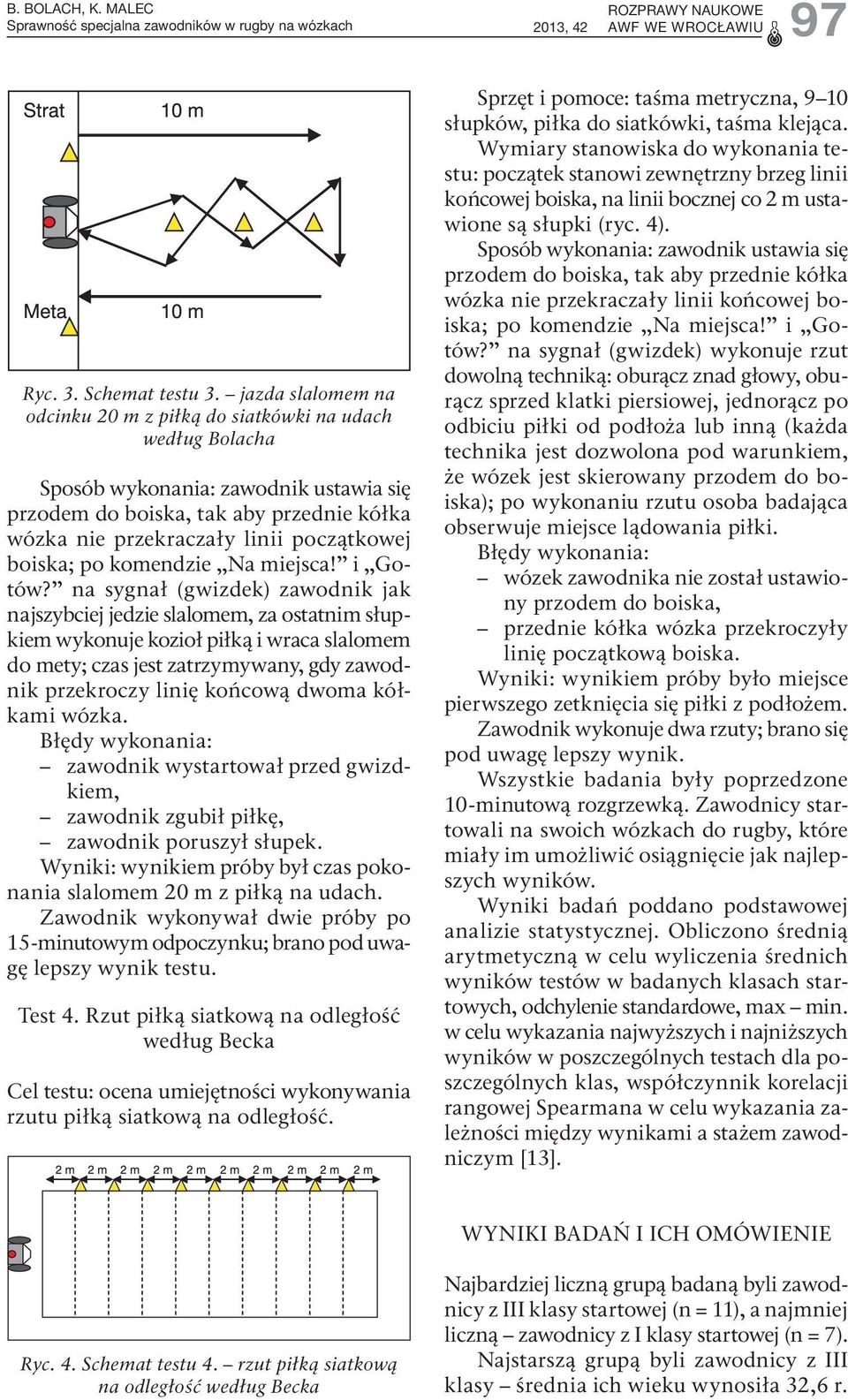 boiska; po komendzie Na miejsca! i Gotów?