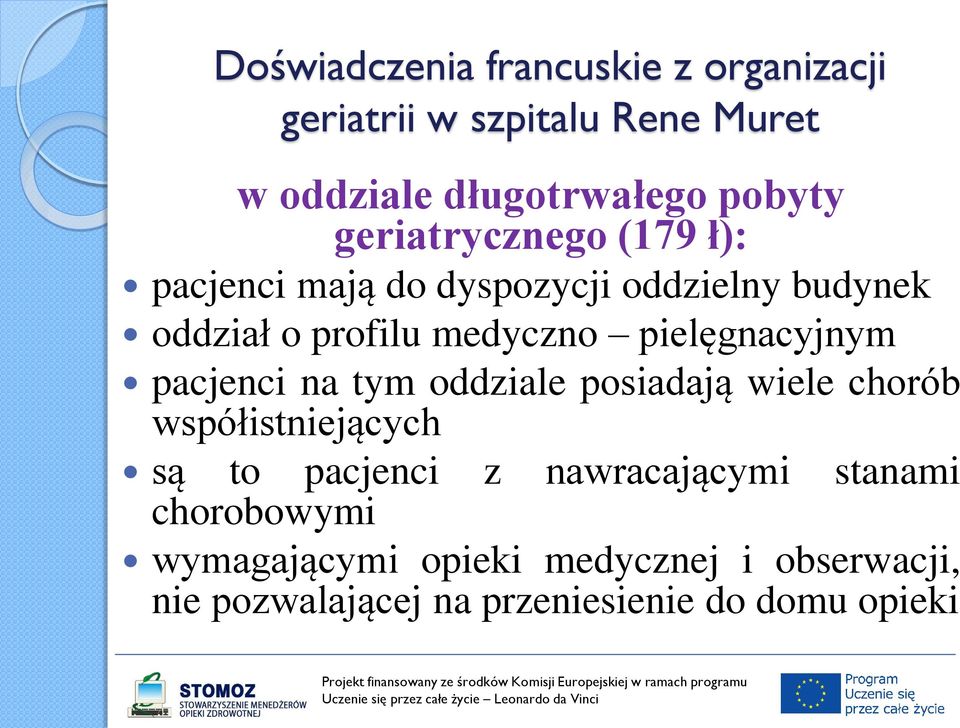 pielęgnacyjnym pacjenci na tym oddziale posiadają wiele chorób współistniejących są to pacjenci z