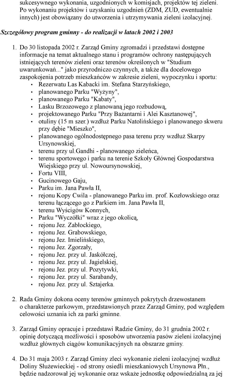 Szczegółowy program gminny - do realizacji w latach 2002 i 2003 1. Do 30 listopada 2002 r.