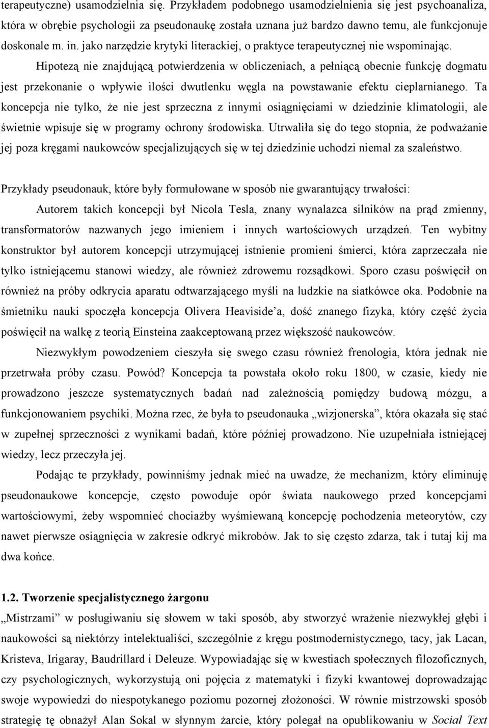 jako narzędzie krytyki literackiej, o praktyce terapeutycznej nie wspominając.