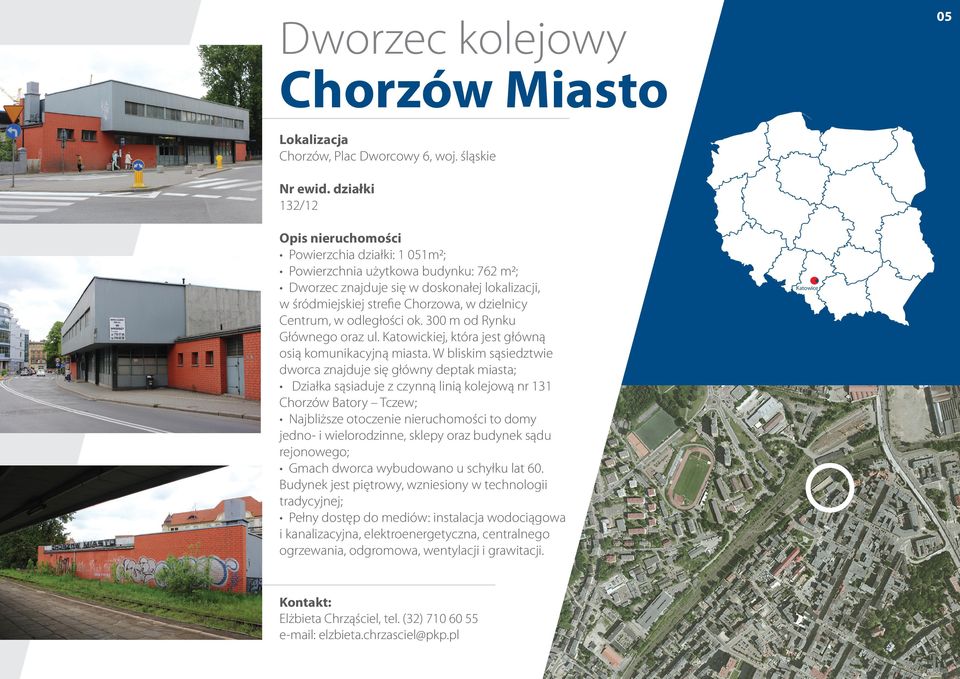ok. 300 m od Rynku Głównego oraz ul. Katowickiej, która jest główną osią komunikacyjną miasta.