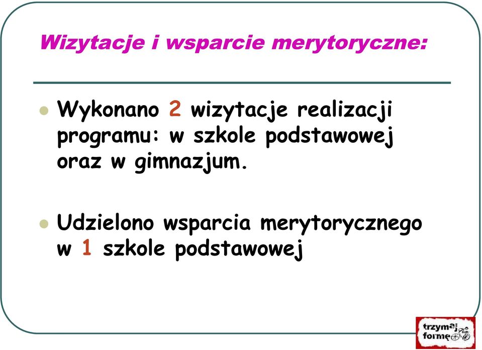 w szkole podstawowej oraz w gimnazjum.