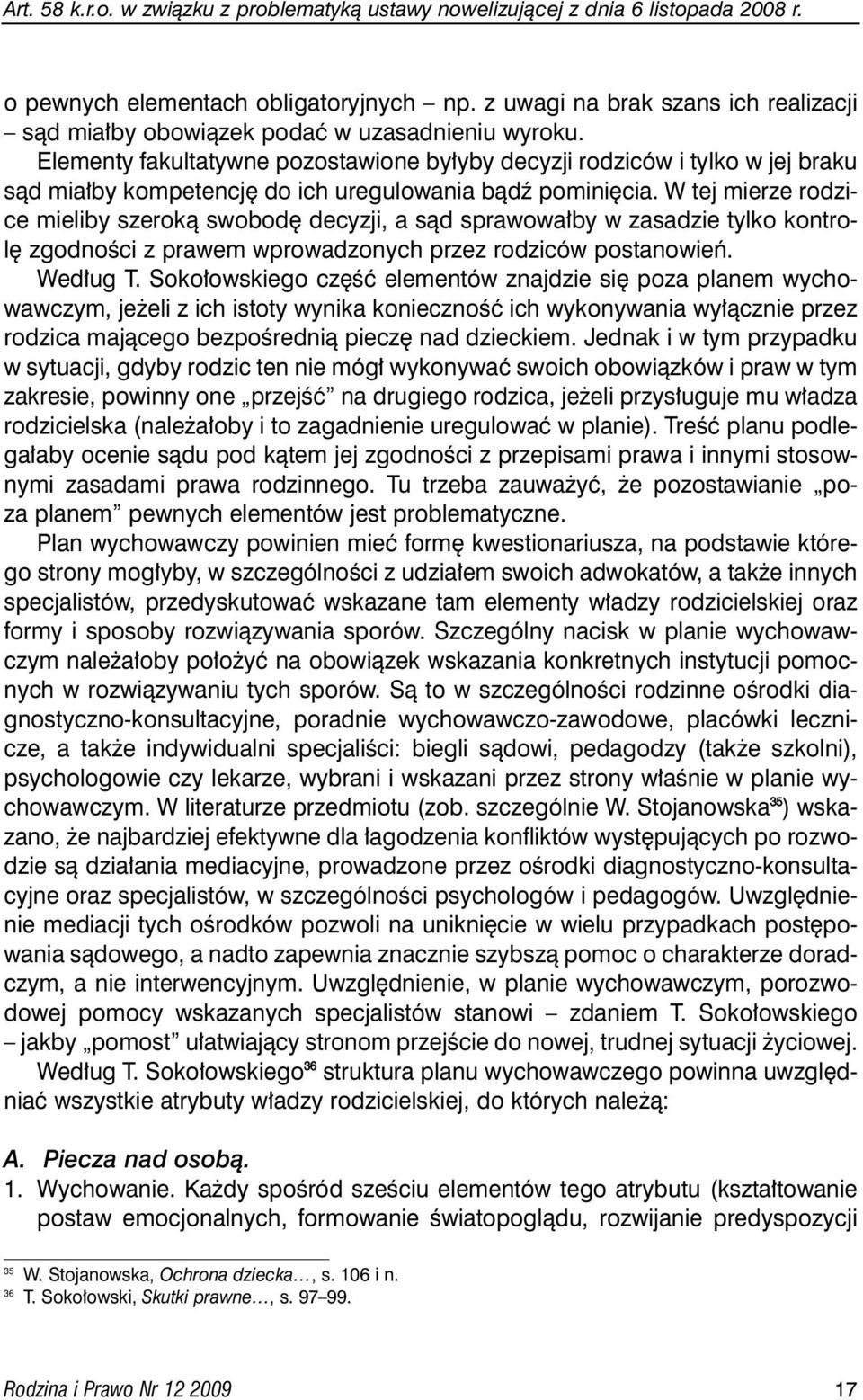 Elementy fakultatywne pozostawione by yby decyzji rodziców i tylko w jej braku sàd mia by kompetencj do ich uregulowania bàdê pomini cia.