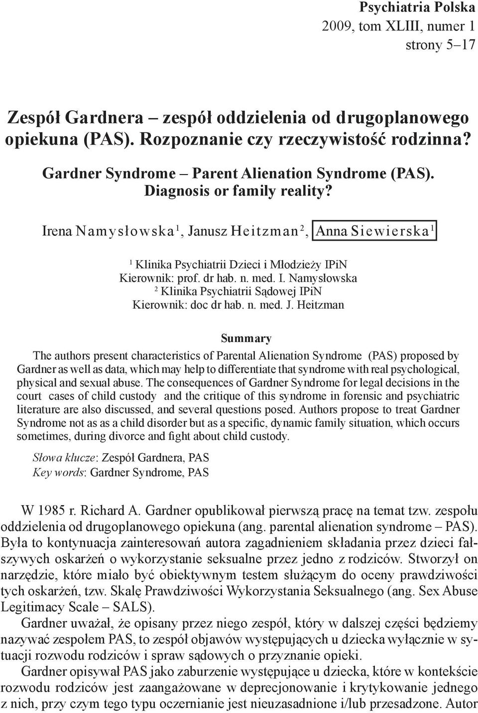 dr hab. n. med. I. Namysłowska 2 Klinika Psychiatrii Sądowej IPiN Kierownik: doc dr hab. n. med. J.