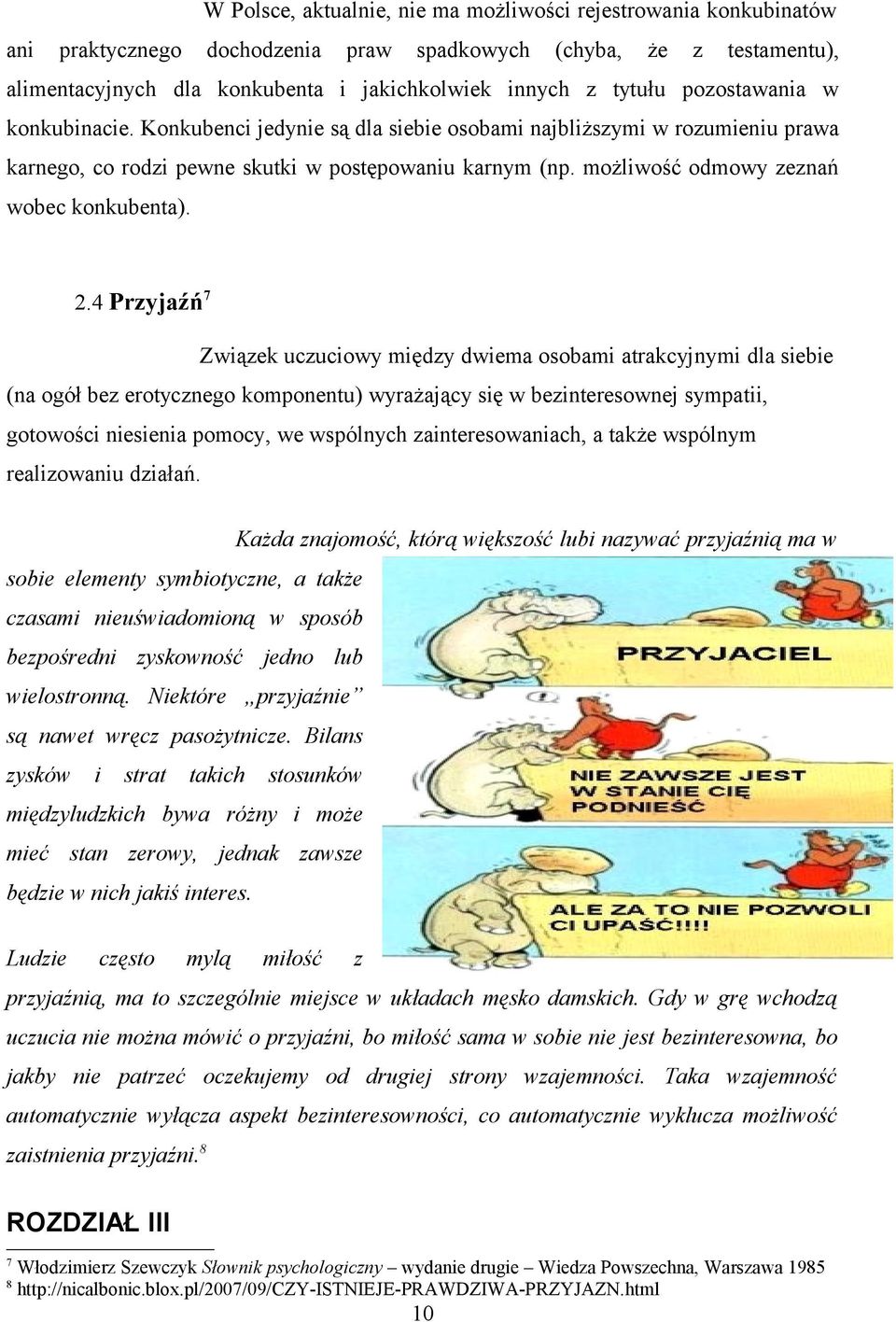 możliwość odmowy zeznań wobec konkubenta). 2.