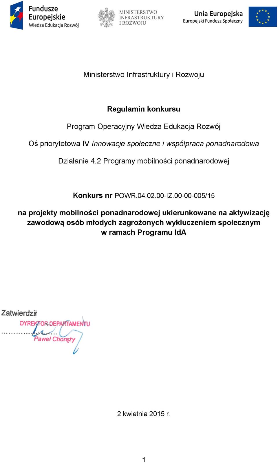 2 Programy mobilności ponadnarodowej Konkurs nr POWR.04.02.00-IZ.