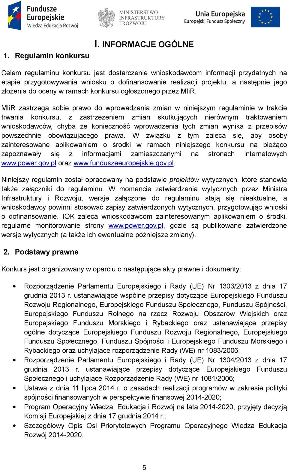 oceny w ramach konkursu ogłoszonego przez MIiR.