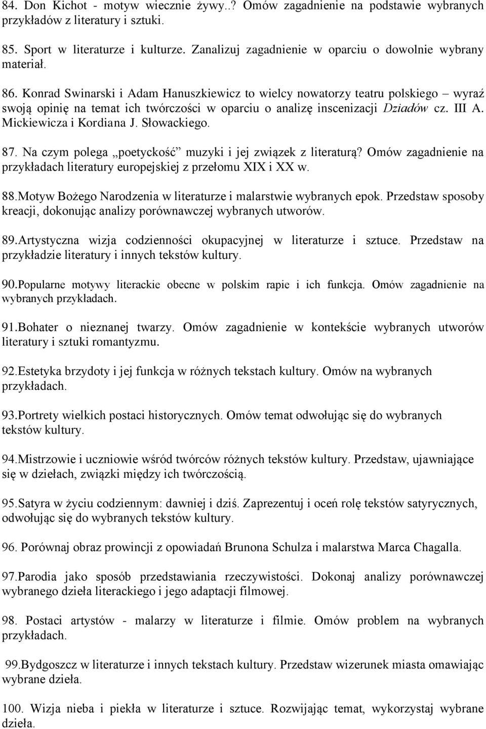 Konrad Swinarski i Adam Hanuszkiewicz to wielcy nowatorzy teatru polskiego wyraź swoją opinię na temat ich twórczości w oparciu o analizę inscenizacji Dziadów cz. III A. Mickiewicza i Kordiana J.