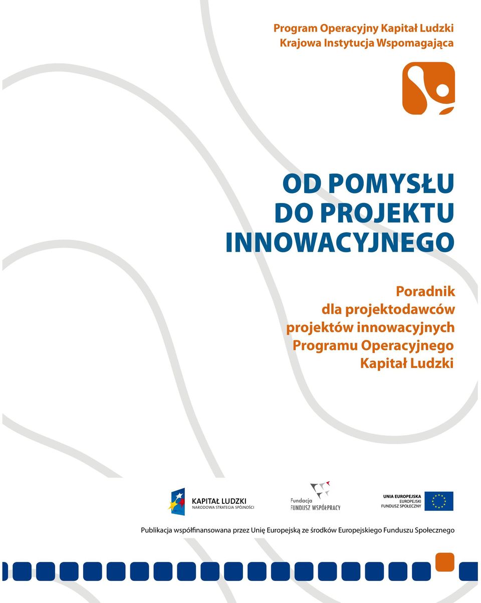 innowacyjnych Programu Operacyjnego Kapitał Ludzki Publikacja