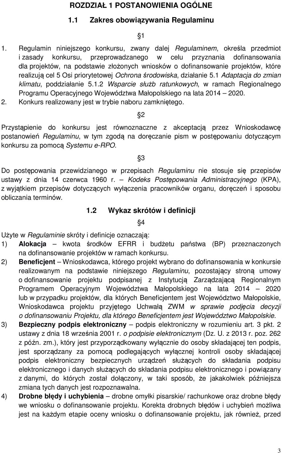 dofinansowanie projektów, które realizują cel 5 Osi priorytetowej Ochrona środowiska, działanie 5.1 