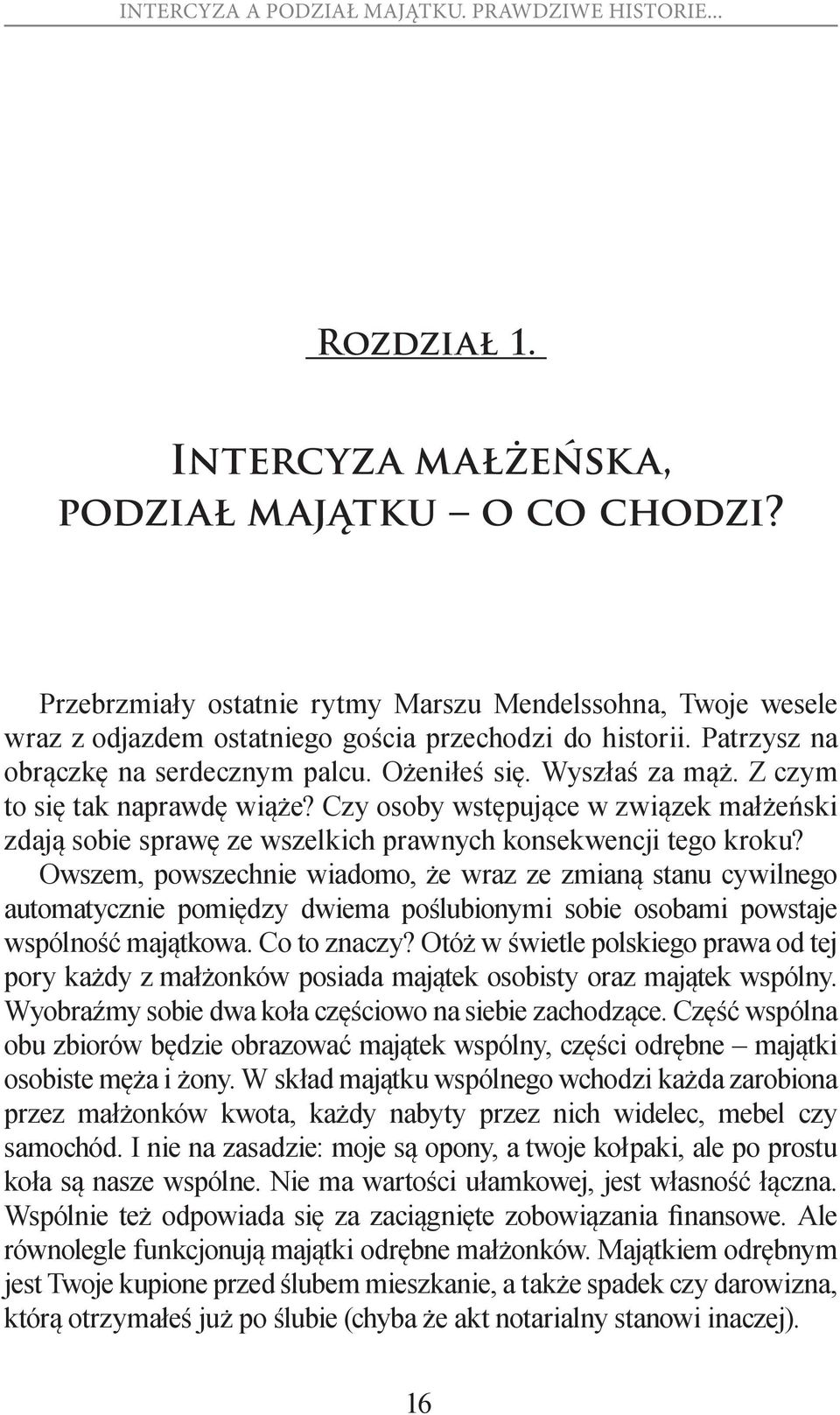 Czy osoby wstępujące w związek małżeński zdają sobie sprawę ze wszelkich prawnych konsekwencji tego kroku?