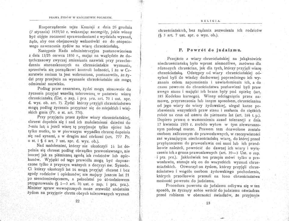 , mając na wlgic;dzie że dotychczasowy zwyczaj zmieniania nazwisk przy przec11odzeniu starozakonnych na chrześcimiskie wyznanin, sprzeciwia się porządkowi kontroli ludności, i że w Cesarstwie zmiana