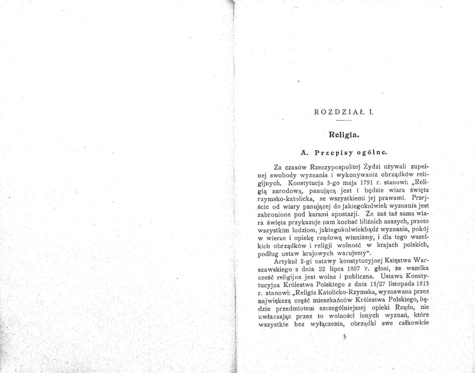 PrzejM ście od wiary panującej do jakiegokolwiek wyznania jest zabronione pod karami apostazji.