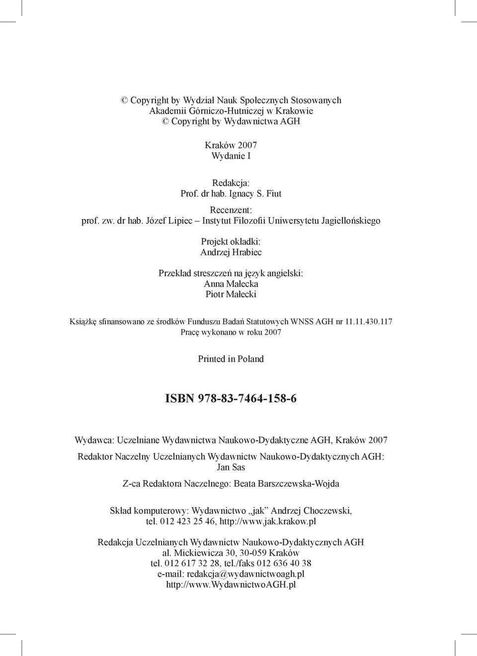 Andrzej Hrabiec Przekład streszczeń na język angielski: Anna Małecka Piotr Małecki Książkę sfinansowano ze środków Funduszu Badań Statutowych WNSS AGH nr 11.11.430.