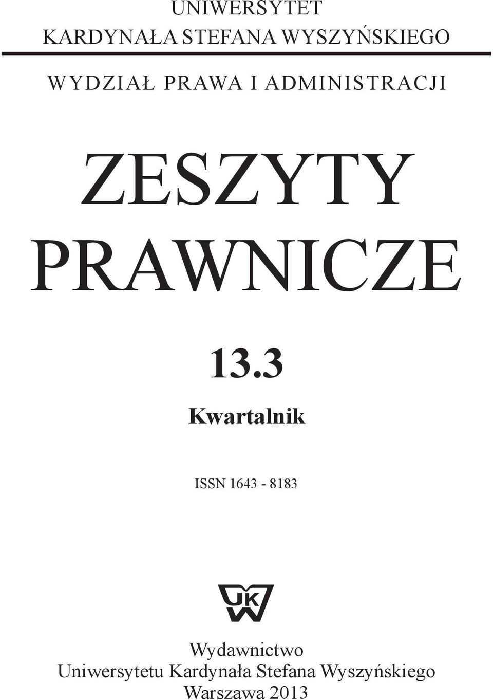 4 Kwartalnik ISSN 1643-8183 Zeszyt poświęcony Pamięci Prezydenta