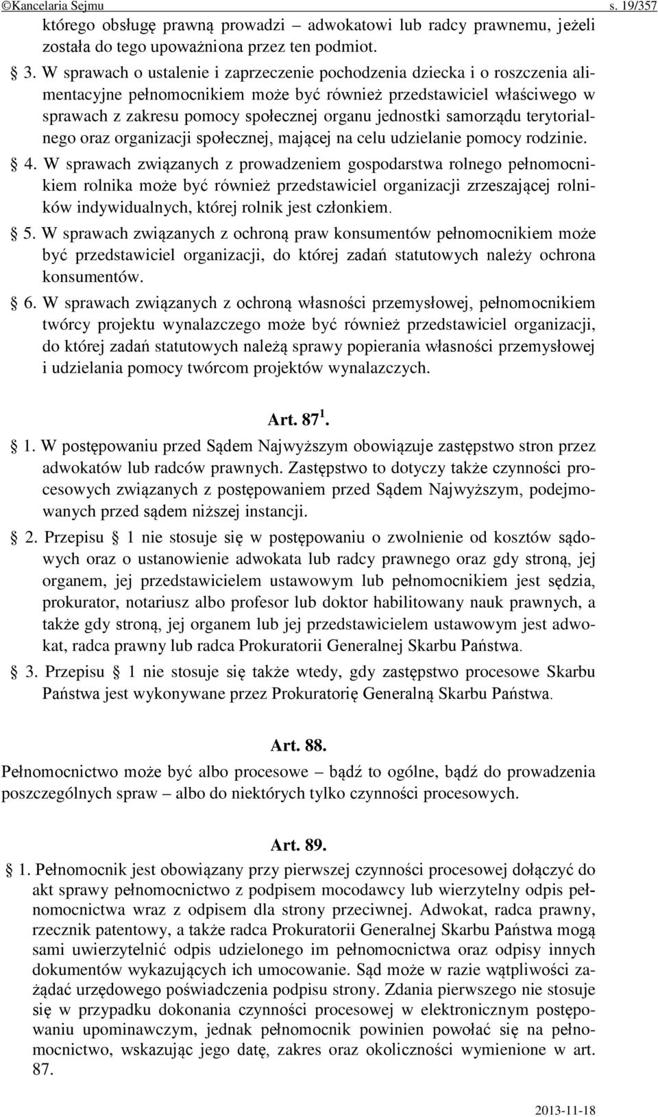 jednostki samorządu terytorialnego oraz organizacji społecznej, mającej na celu udzielanie pomocy rodzinie. 4.