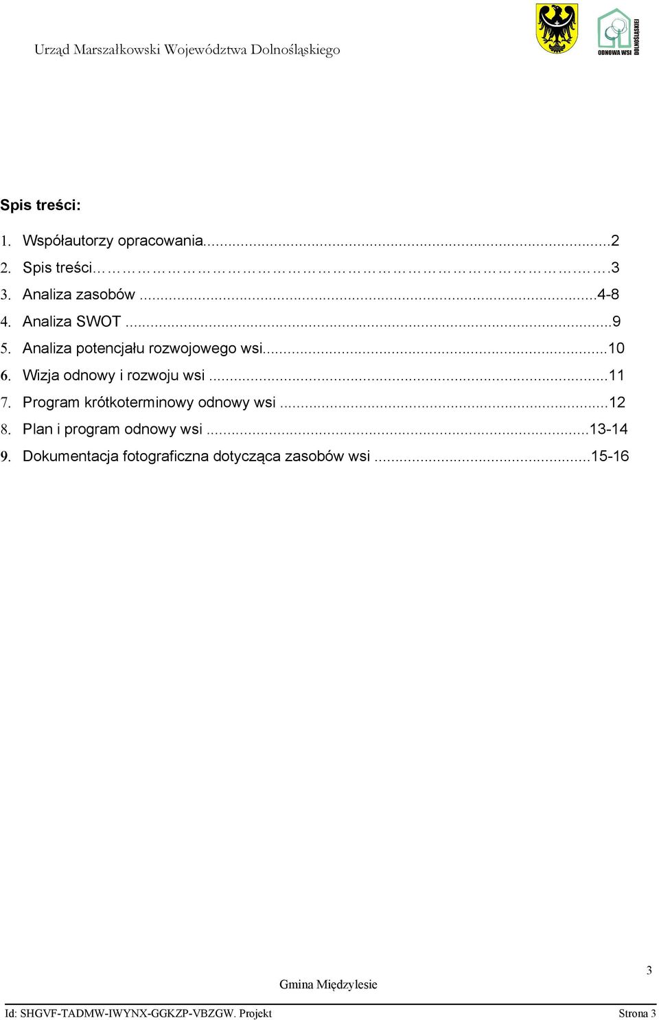 ..11 Program krótkoterminowy odnowy wsi...12 Plan i program odnowy wsi.