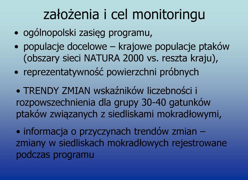 reszta kraju), reprezentatywność powierzchni próbnych TRENDY ZMIAN wskaźników liczebności i