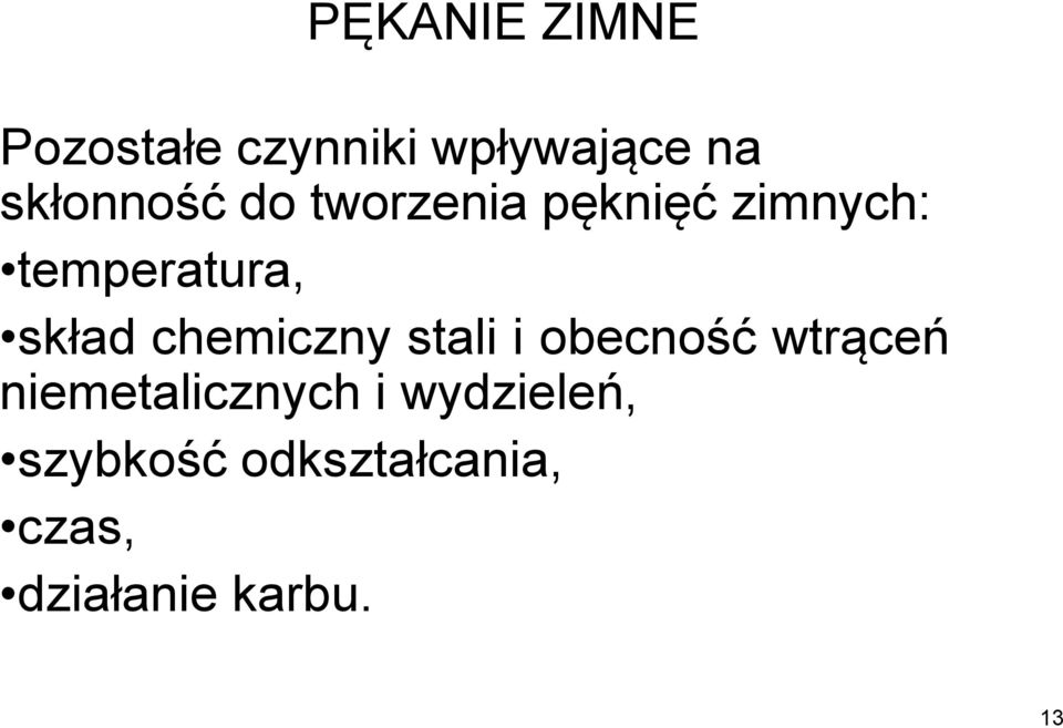 skład chemiczny stali i obecność wtrąceń