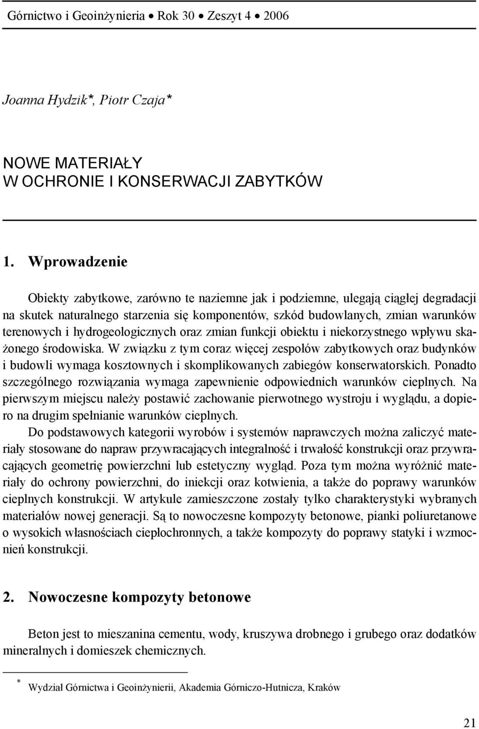 hydrogeologicznych oraz zmian funkcji obiektu i niekorzystnego wpływu skażonego środowiska.