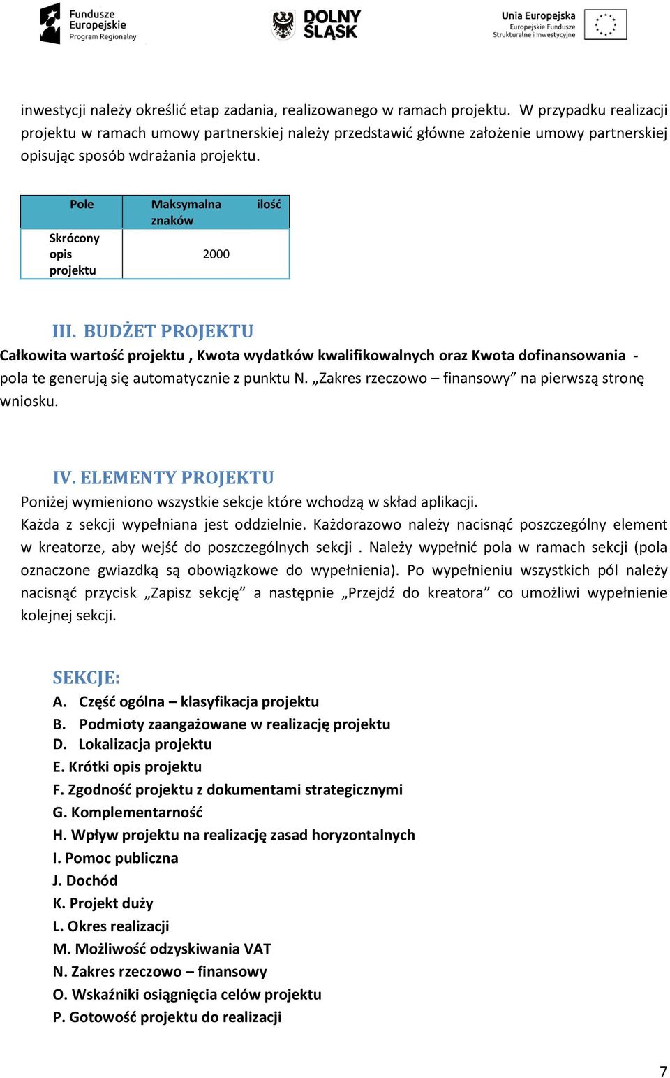 Pole Maksymalna ilość znaków Skrócony opis projektu 2000 III.