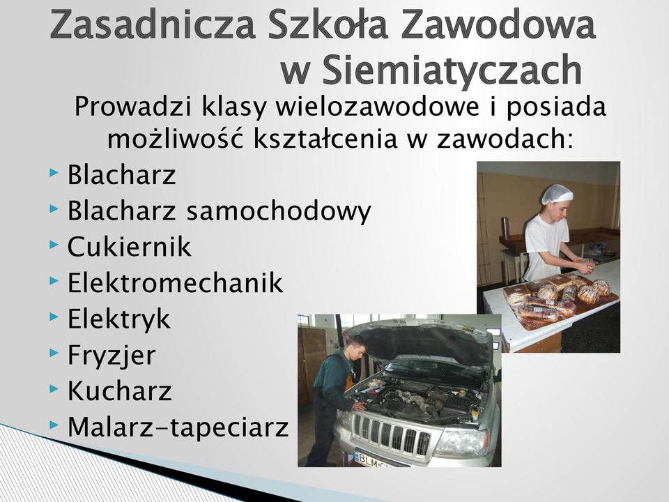 zawodach: Blacharz Blacharz samochodowy Cukiernik