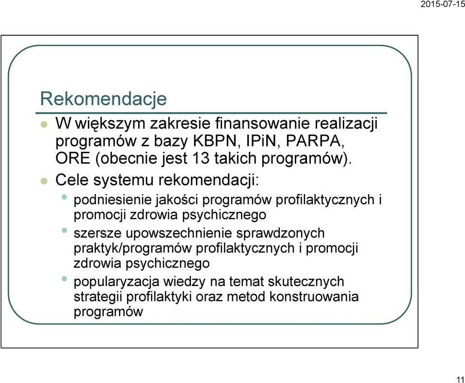 Cele systemu rekomendacji: podniesienie jakości programów profilaktycznych i promocji zdrowia psychicznego