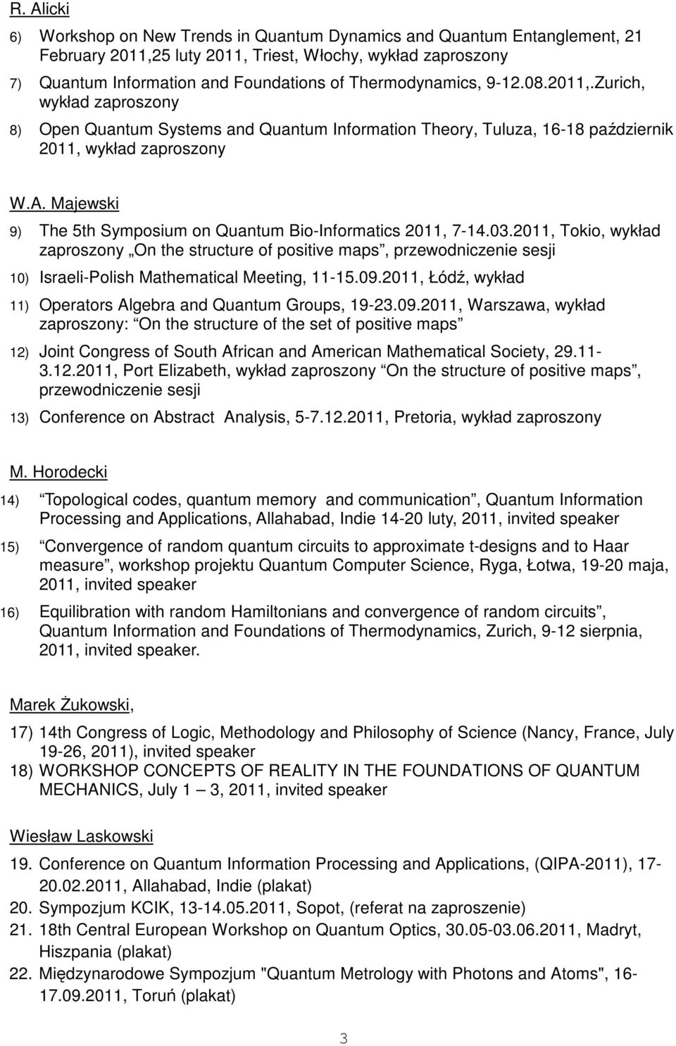 Majewski 9) The 5th Symposium on Quantum Bio-Informatics 2011, 7-14.03.