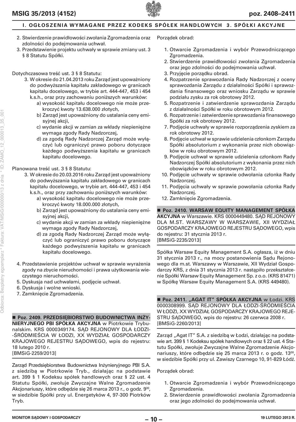 444-447, 453 i 454 k.s.h., oraz przy zachowaniu poniższych warunków: a) wysokość kapitału docelowego nie może przekroczyć kwoty 13.638.