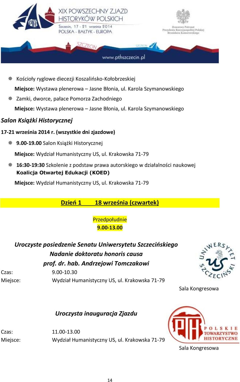 (wszystkie dni zjazdowe) 9.00-19.