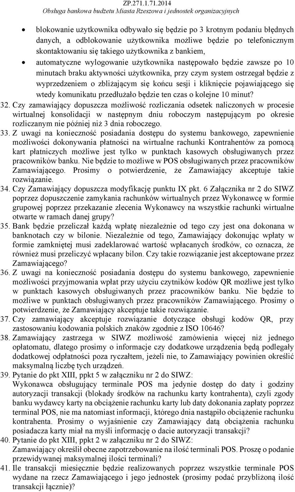 kliknięcie pojawiającego się wtedy komunikatu przedłużało będzie ten czas o kolejne 10 minut? 32.