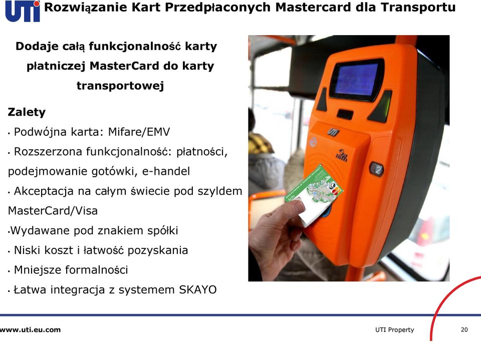 płatności, podejmowanie gotówki, e-handel Akceptacja na całym świecie pod szyldem MasterCard/Visa
