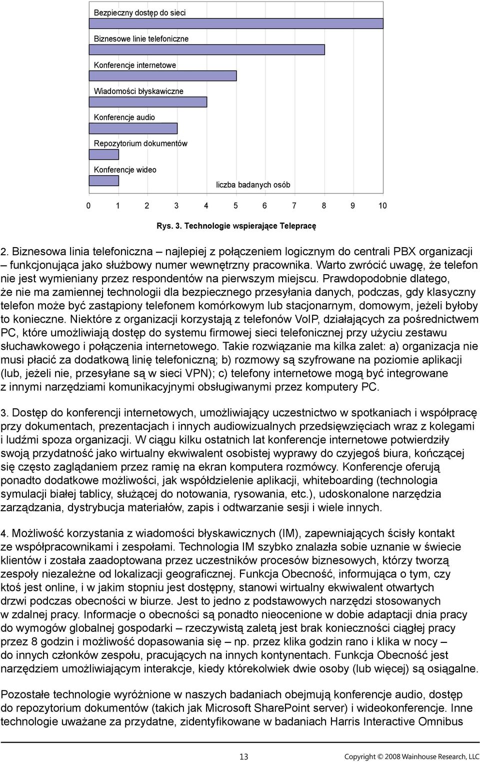 Biznesowa linia telefoniczna najlepiej z połączeniem logicznym do centrali PBX organizacji funkcjonująca jako służbowy numer wewnętrzny pracownika.