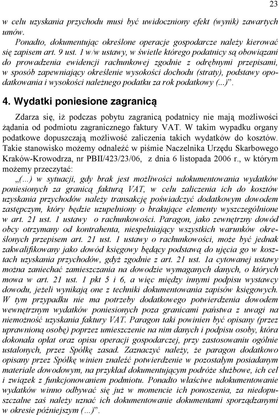 opodatkowania i wysokości należnego podatku za rok podatkowy (...). 4.