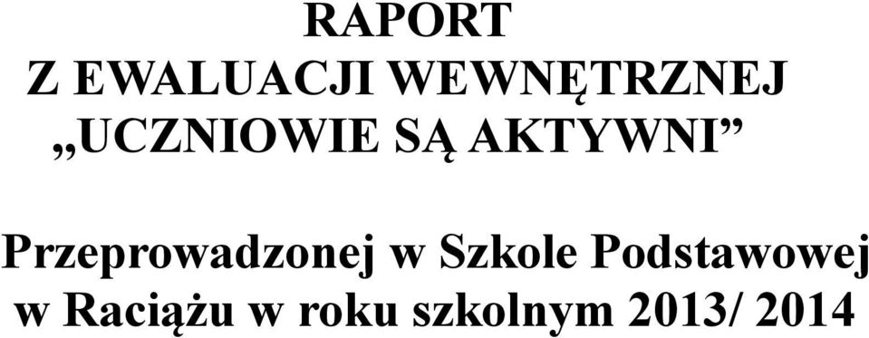 AKTYWNI Przeprowadzonej w