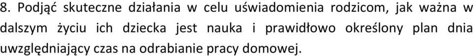 życiu ich dziecka jest nauka i prawidłowo