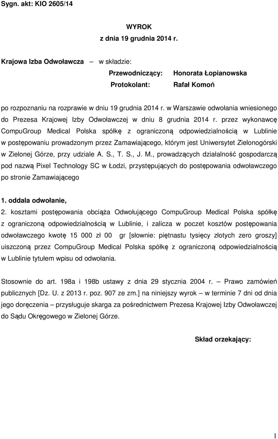 w Warszawie odwołania wniesionego do Prezesa Krajowej Izby Odwoławczej w dniu 8 grudnia 2014 r.