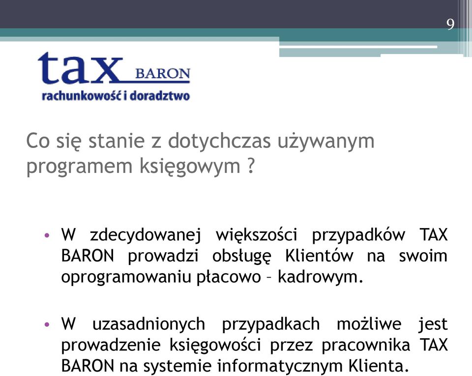 swoim oprogramowaniu płacowo kadrowym.