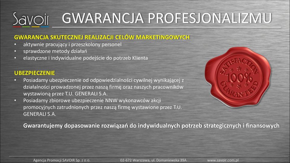 prowadzonej przez naszą firmę oraz naszych pracowników wystawioną przez T.U. GENERAL