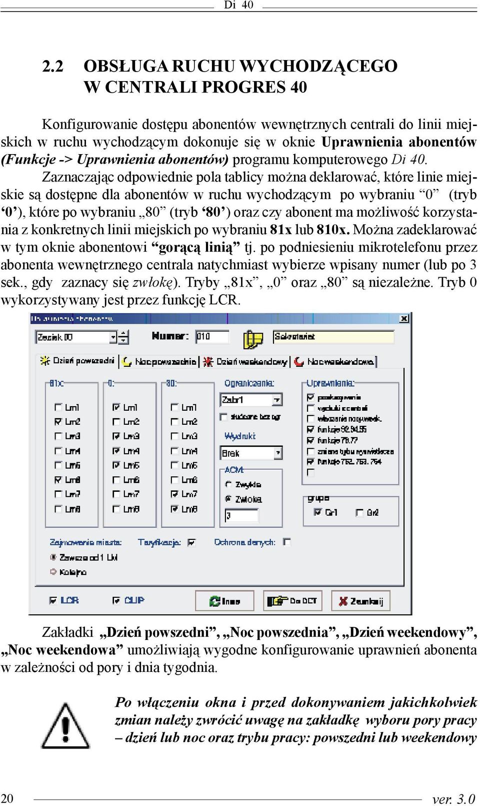 Uprawnienia abonentów) programu komputerowego Di 40.