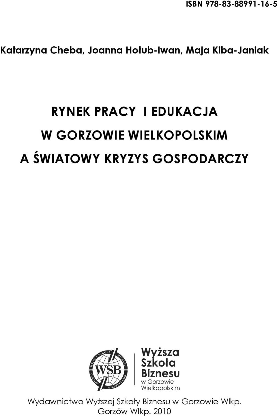 GORZOWIE WIELKOPOLSKIM A ŚWIATOWY KRYZYS GOSPODARCZY