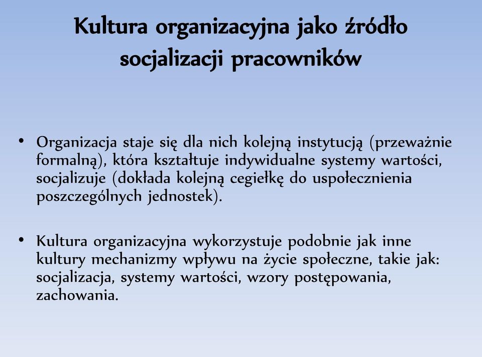 do uspołecznienia poszczególnych jednostek).